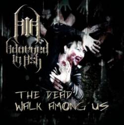 The Dead Walk Among Us